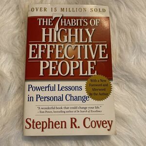 The 7 Habits of Highly Effective People: Powerful Lessons in Personal Change